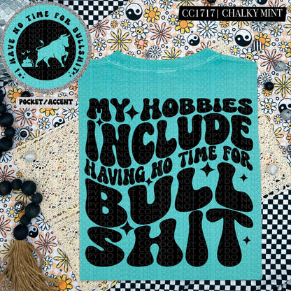 My hobbies include having no time for bullshit | Wavy Design, Front Pocket, Snarky PNG