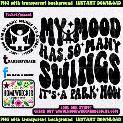 My mood has so many swings it's a park now | Wavy Design, Front Pocket, Snarky PNG