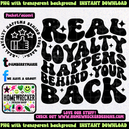 Real Loyalty Happens Behind Your Back | Wavy Design, Front Pocket, Snarky PNG