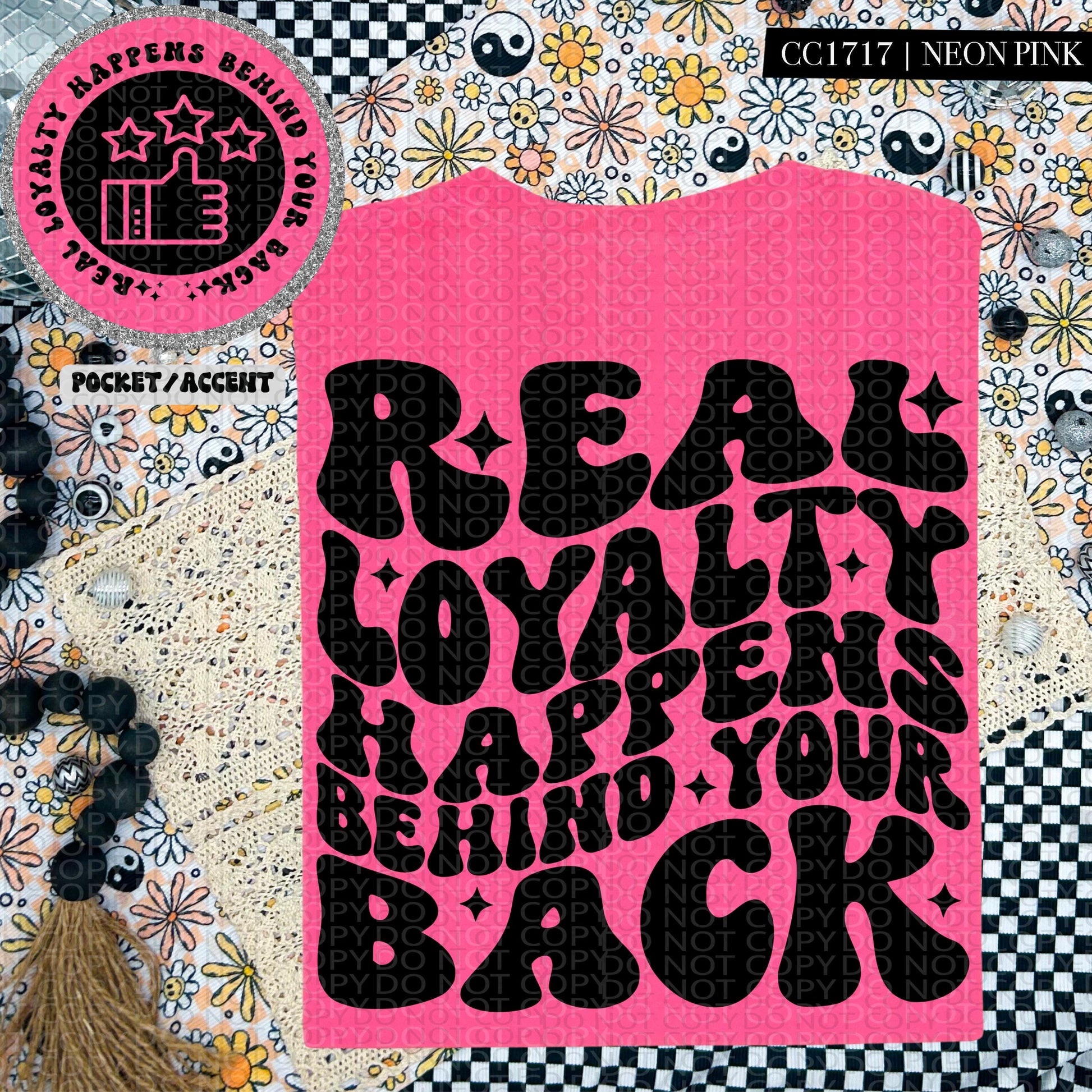 Real Loyalty Happens Behind Your Back | Wavy Design, Front Pocket, Snarky PNG