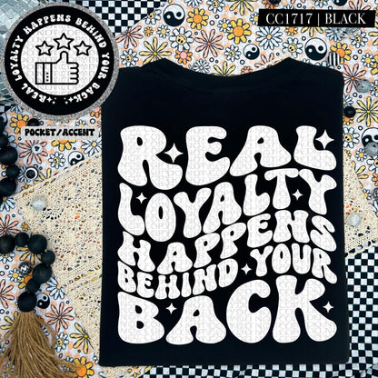 Real Loyalty Happens Behind Your Back | Wavy Design, Front Pocket, Snarky PNG