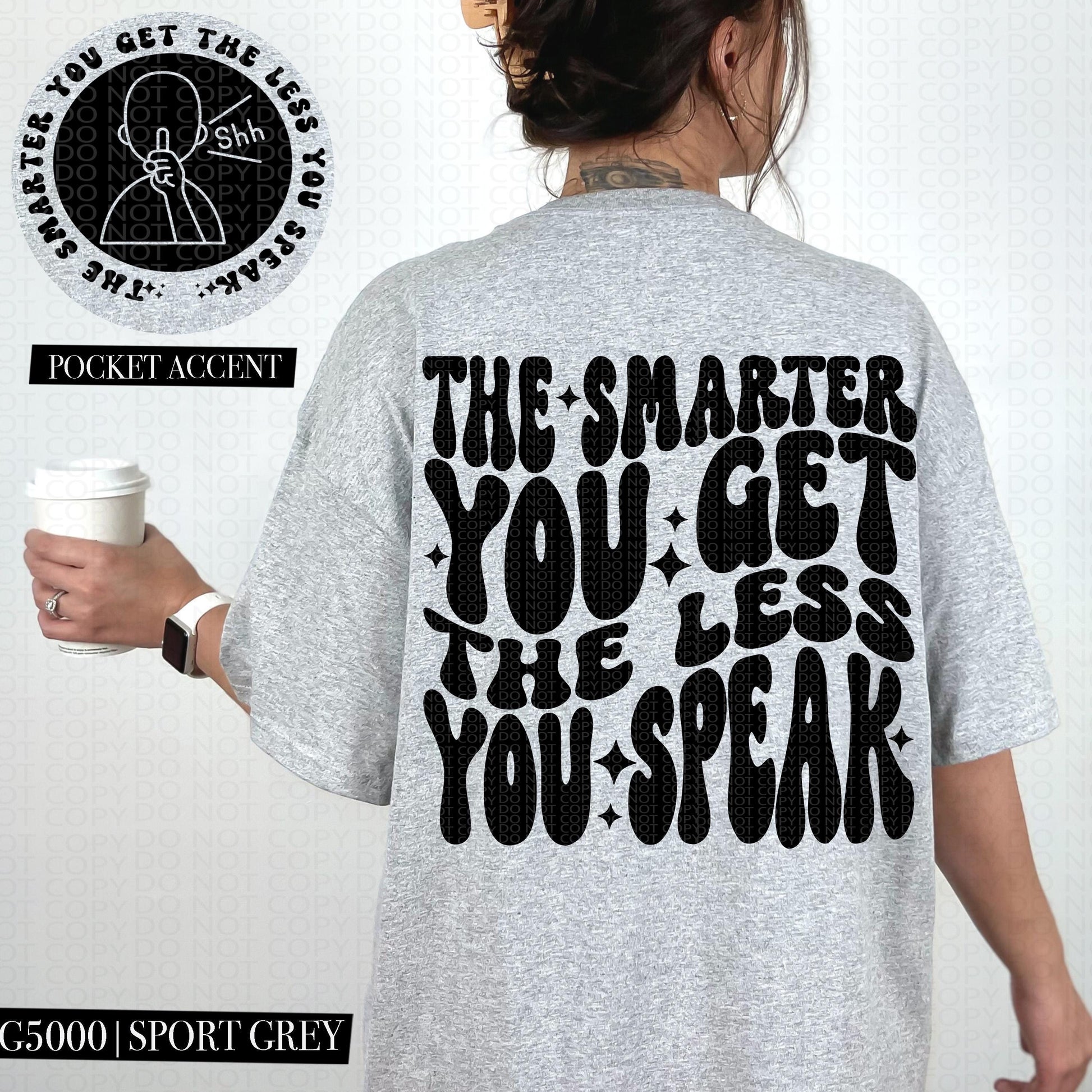 The smarter you get the less you speak | Wavy Design, Front Pocket, Snarky PNG