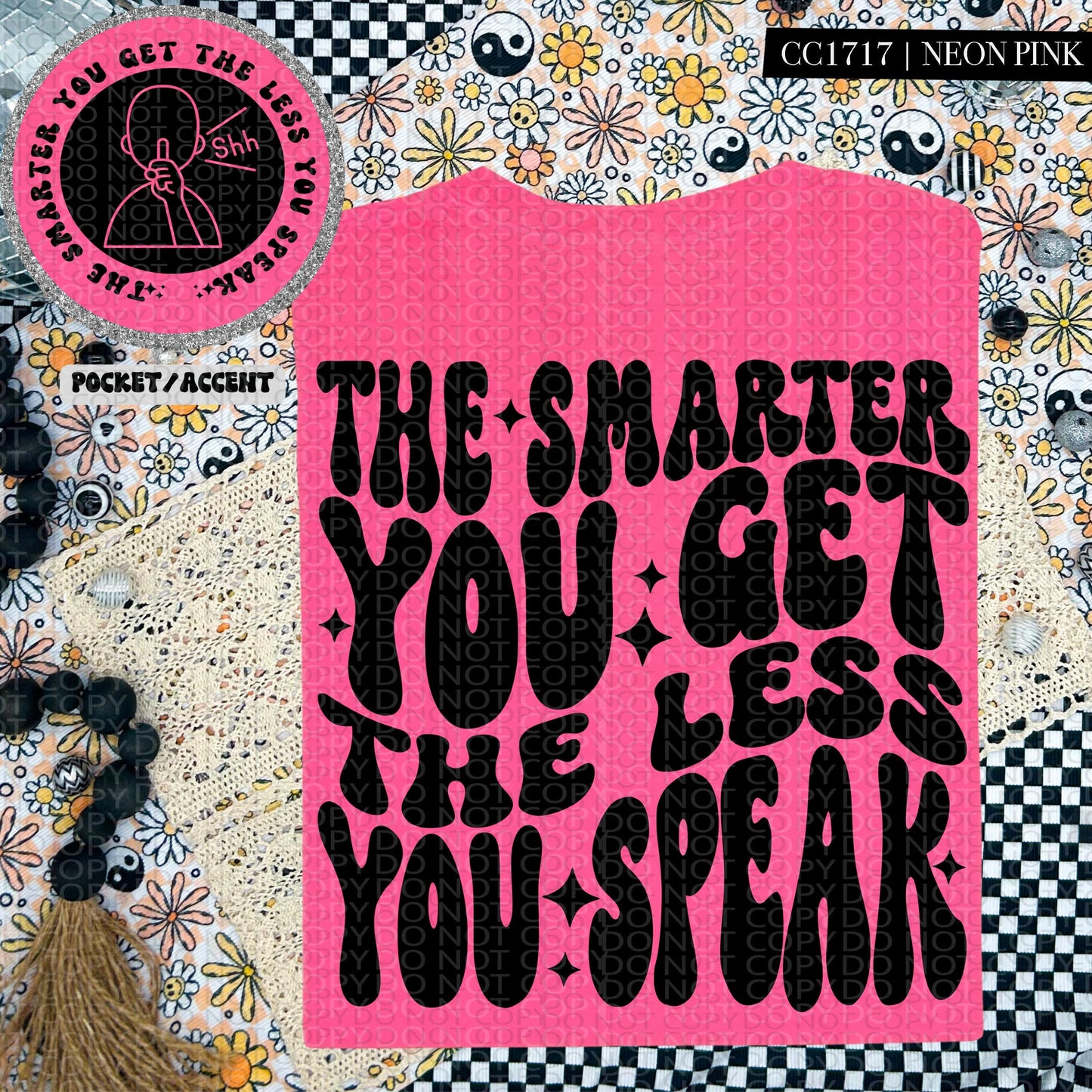 The smarter you get the less you speak | Wavy Design, Front Pocket, Snarky PNG
