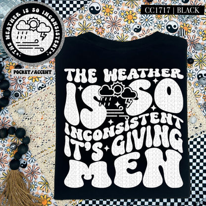 The weather is so inconsistent it's giving men | Wavy Design, Front Pocket, Snarky PNG