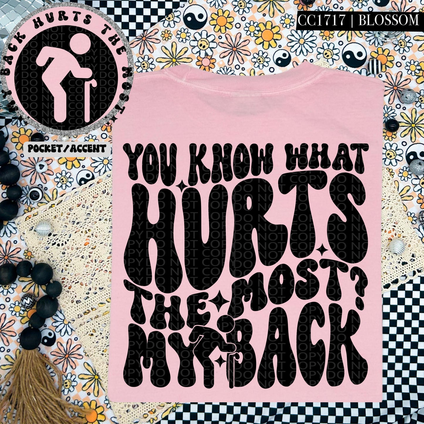 You know what hurts the most? My back | Wavy Design, Front Pocket, Snarky PNG