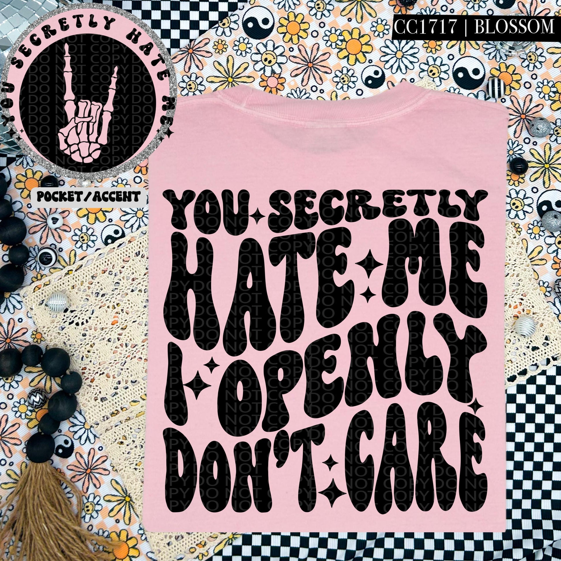 You secretly hate me I openly don't care | Wavy Design, Front Pocket, Snarky PNG