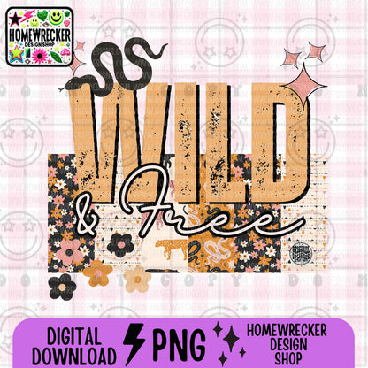 Wild and Free PNG Digital Download | Western Boho Patchwork Sublimation | Grunge Distressed Text | Retro Snake Floral PNG for T-Shirts