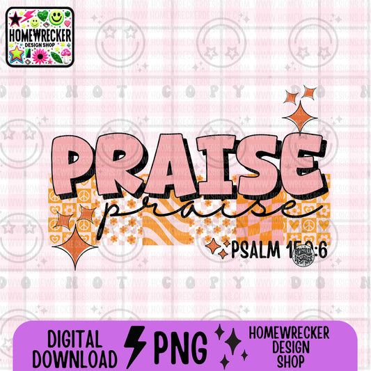 Praise PNG, Groovy Bible Verse Digital File, Psalm 150:6, Retro PNG, Faith Sublimation Design, Christian Shirt PNG