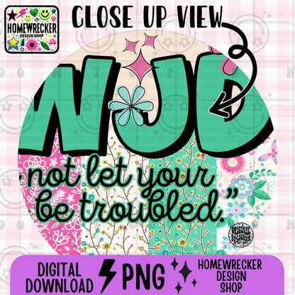 WWJD Do not let your hearts be troubled PNG Christian Sublimation Design Scripture Bible Verse png Retro Floral Jesus PNG Digital Download