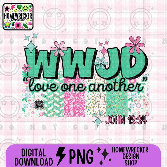 WWJD love one another PNG Christian Sublimation Design Scripture Bible Verse png Retro Floral Jesus PNG Digital Download