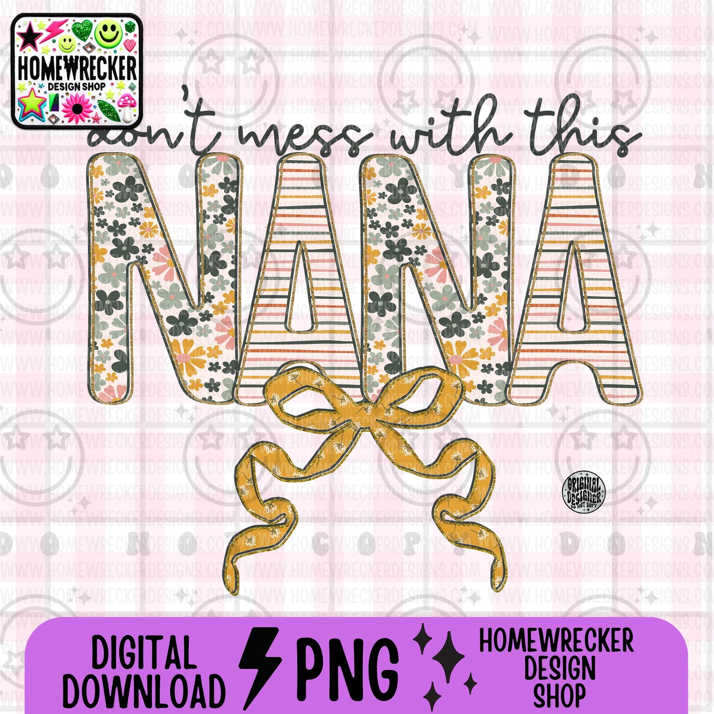 Don't mess with this Nana, typography, PNG digital download
