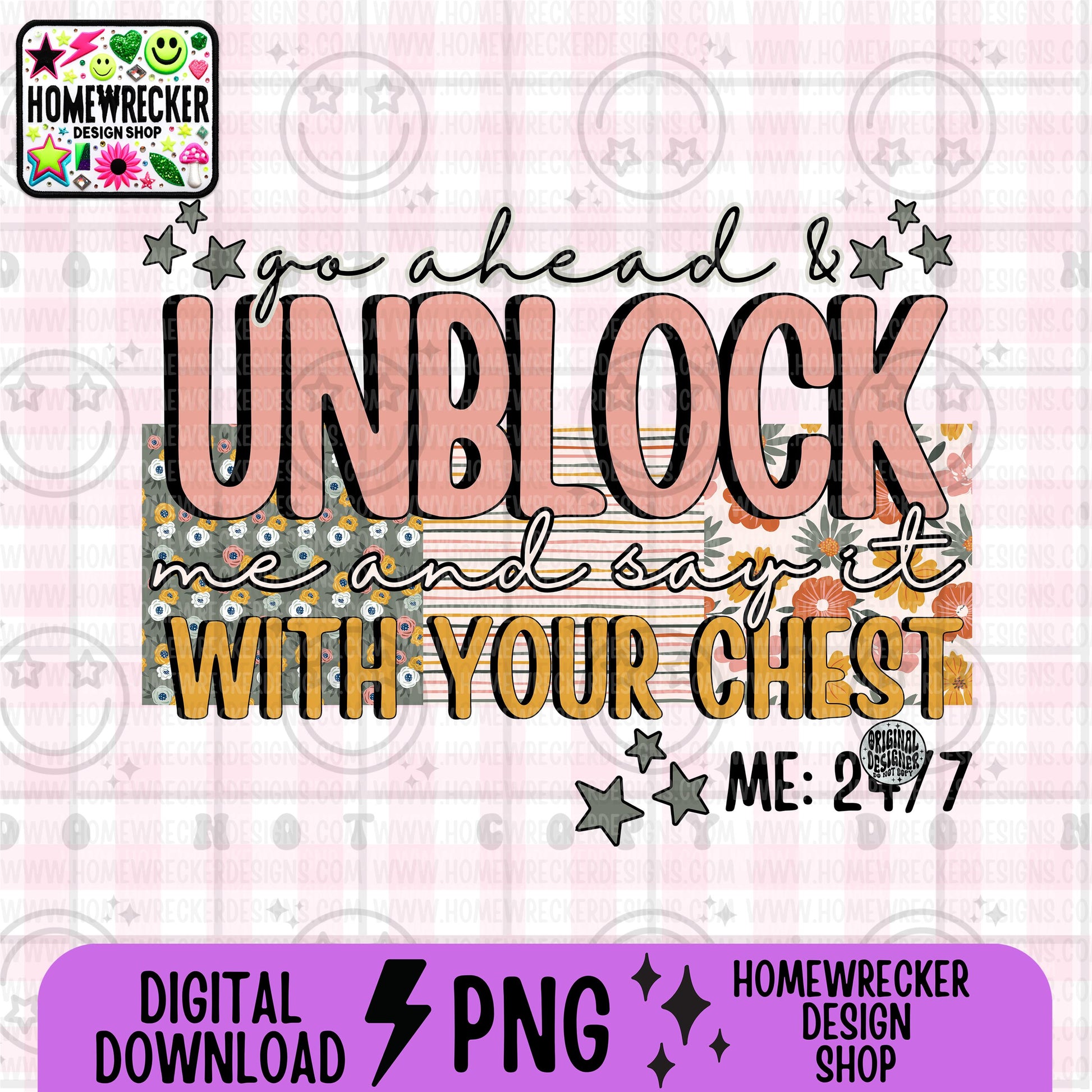 go ahead and unblock me and say it with your chest, PNG digital download