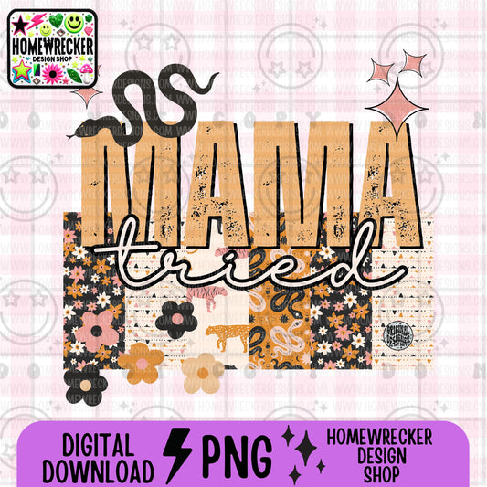 Mama tried PNG Digital Download | Western Boho Patchwork Sublimation | Grunge Distressed Text | Retro Snake Floral PNG for T-Shirts