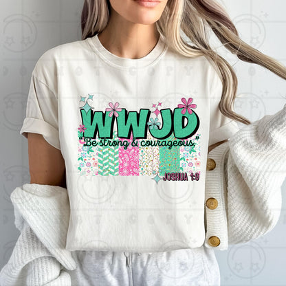 WWJD Be strong and courageous PNG Christian Sublimation Design Scripture Bible Verse png Retro Floral Jesus PNG Digital Download for Shirts