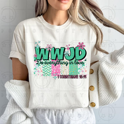 WWJD do everything in love PNG Christian Sublimation Design Scripture Bible Verse png Retro Floral Jesus PNG Digital Download