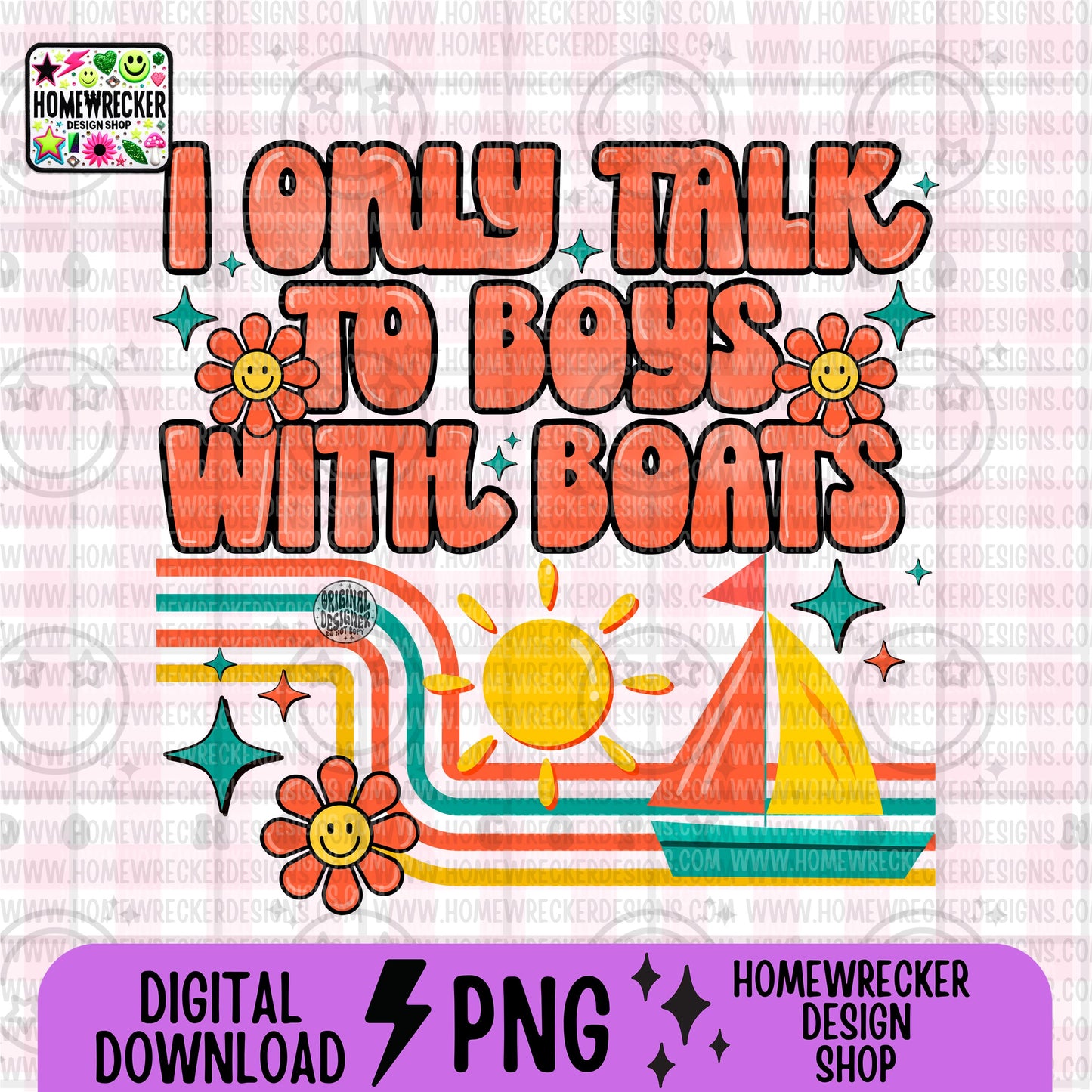 I only talk to boys with boats, retro groovy font, Png design, summer, lake life boat like summer, sunshine,colorful, PNG digital design