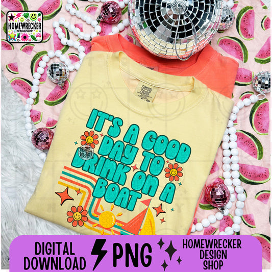 It's a good day to drink on a boat, retro groovy font, Png design, summer party beer lake life boat like summer colorful PNG digital design