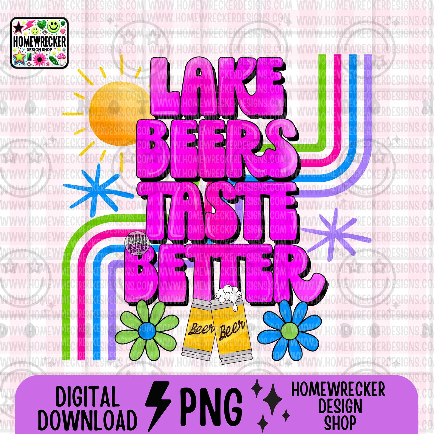Lake Beers taste better, retro groovy font, Png design, summer party, lake life boat like summer, sunshine,colorful, neon PNG digital design