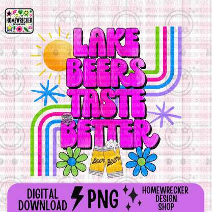Lake Beers taste better, retro groovy font, Png design, summer party, lake life boat like summer, sunshine,colorful, neon PNG digital design