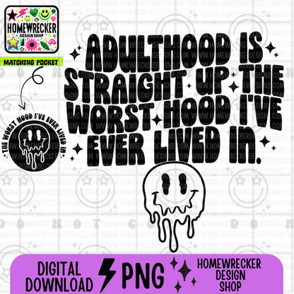 Adulthood is straight up the worst hood I have ever lived in, Single Color Wavy Design Front Pocket Snarky PNG, download