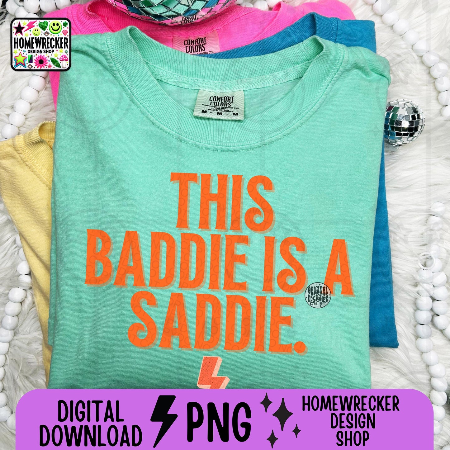 This baddie is a saddie, typography, word designs, png digital download, tshirt design, PNG