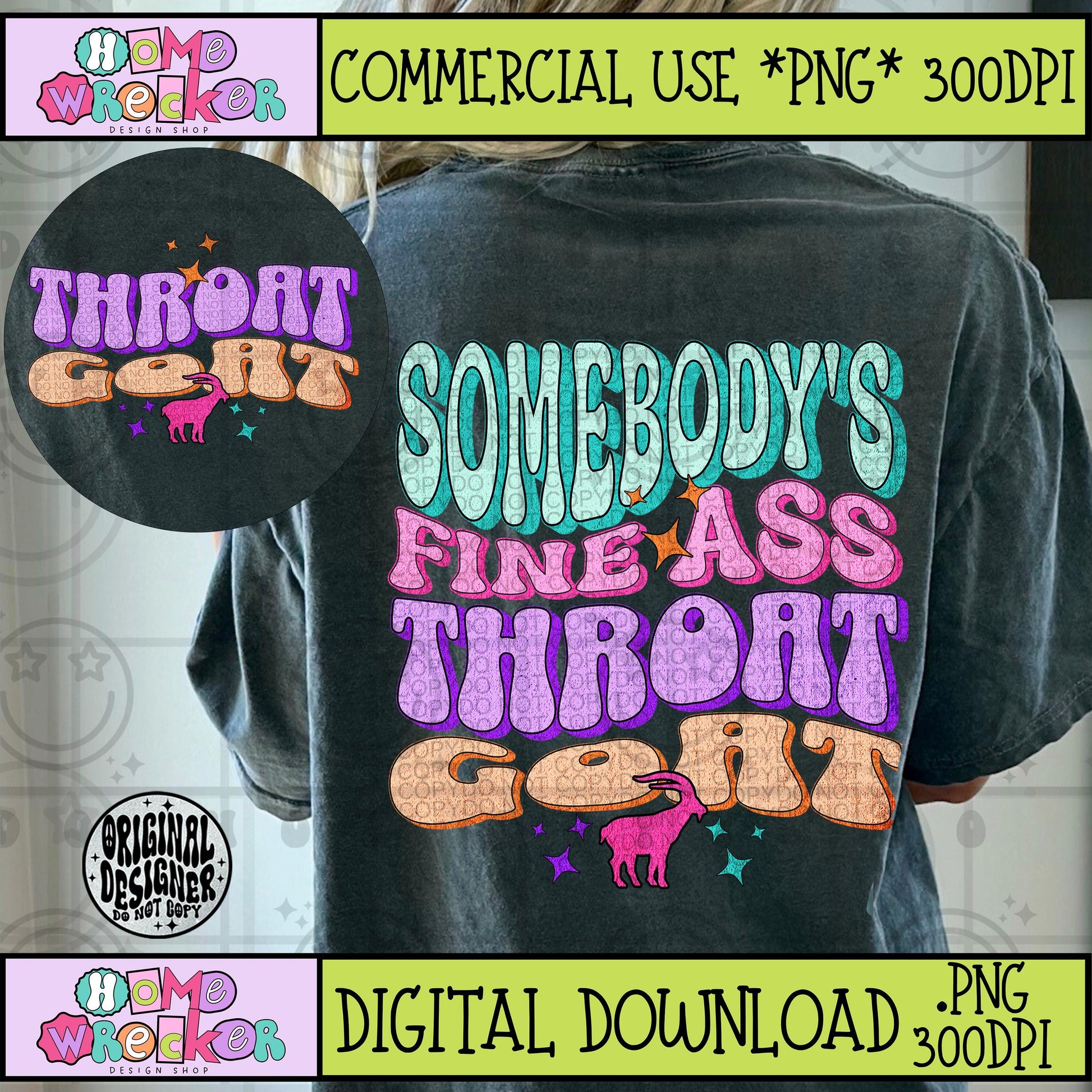 Somebodys fine ass throat goat PNG, Throat Goat PNG Spoiled png Wife girlfriend retro wavy, bold colorful distressed PNG digital download