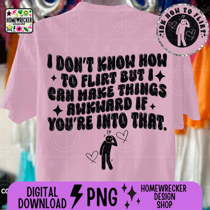 I don't know how to flirt but I can make things awkward if you're into that PNG Wavy Snarky Single Color design with pocket Digital download