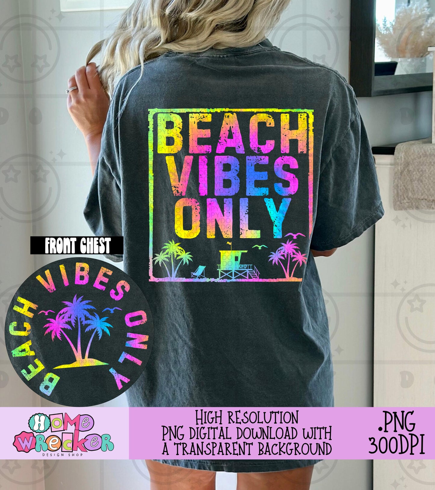 Beach Vibes Only PNG Rainbow Tie Dye Summer Back with matching front Neon PNG digital Download