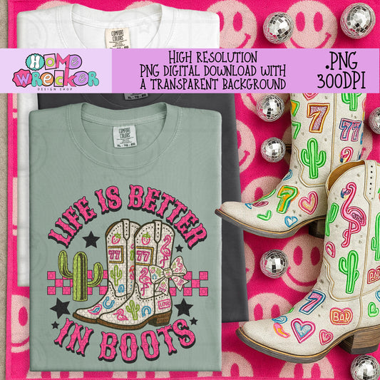 Life is better in boots PNG, Western Cowgirl Themed PNG Digital Download