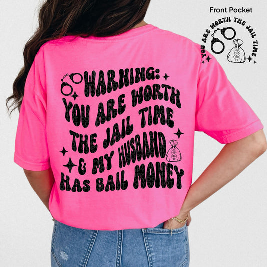 Warning You are worth the Jail time and my husband has bail money, Wavy font design, Digital Download PNG