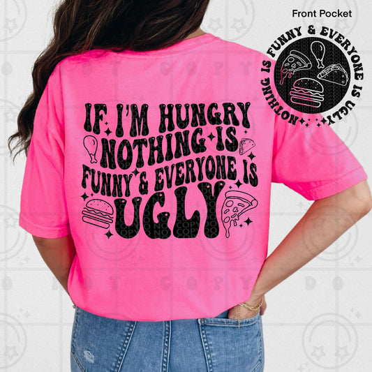 If I’m hungry nothing is funny and everyone is ugly PNG | wavy font, groovy font, front and back design funny snarky petty digital download
