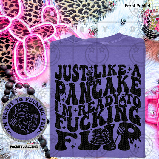 Just like a pancake I’m ready to fucking flip PNG | wavy font, groovy font, front and back design funny snarky petty PNG digital download