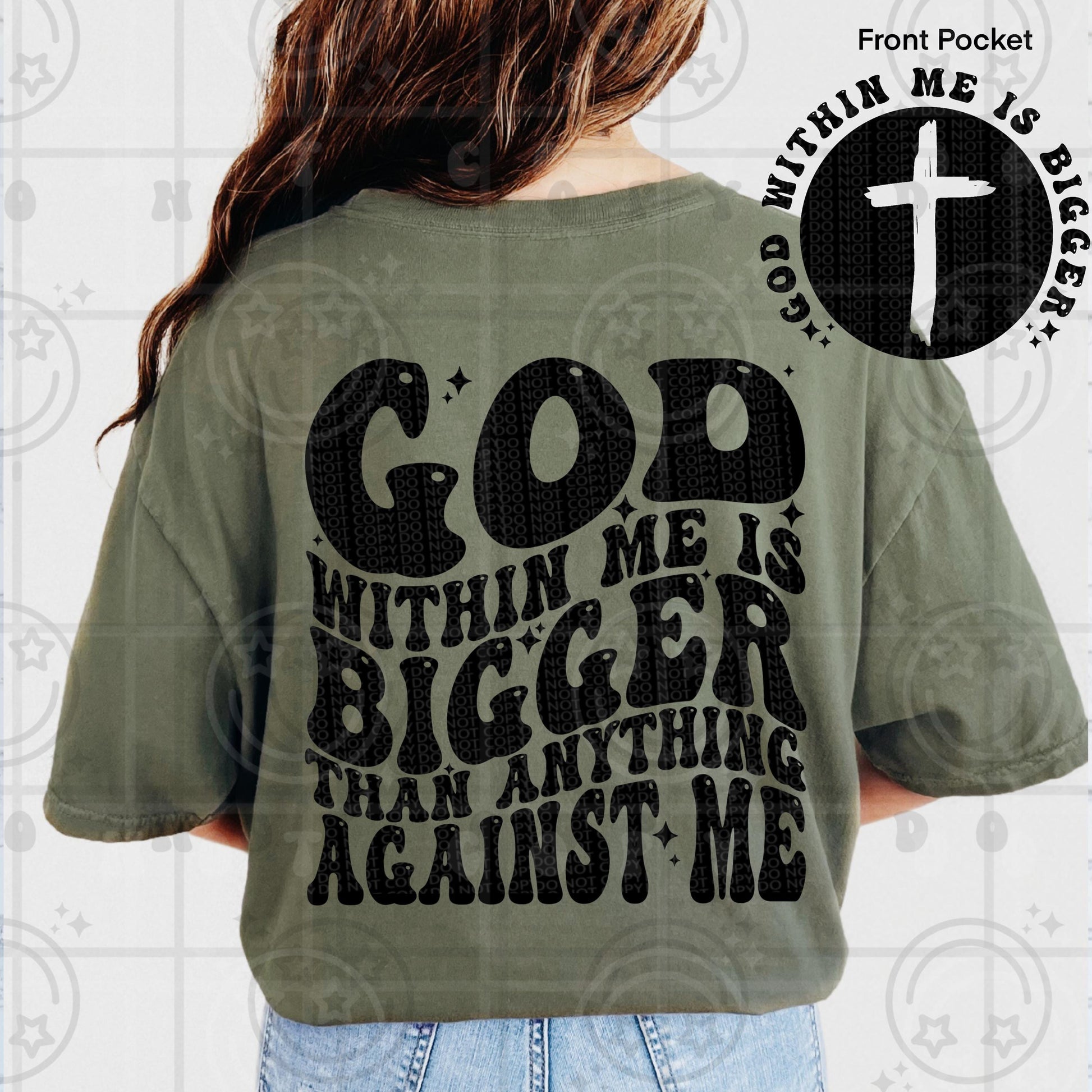 God within me is bigger than anything against me png, wavy design with matching pocket