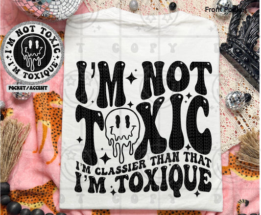 I’m not Toxic I’m Toxique PNG wavy font groovy font, front and back design funny snarky petty digital download
