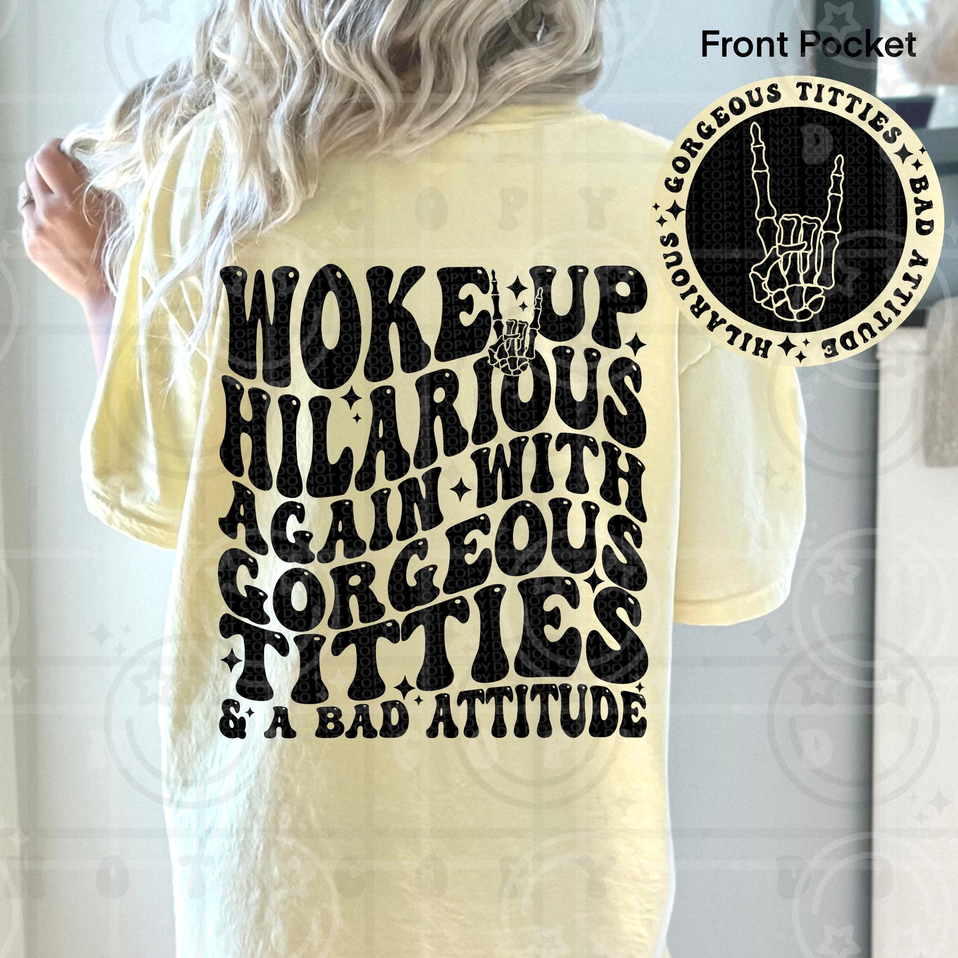 Woke up hilarious again with gorgeous tits and a bad attitude PNG wavy font groovy front and back design funny snarky petty digital download