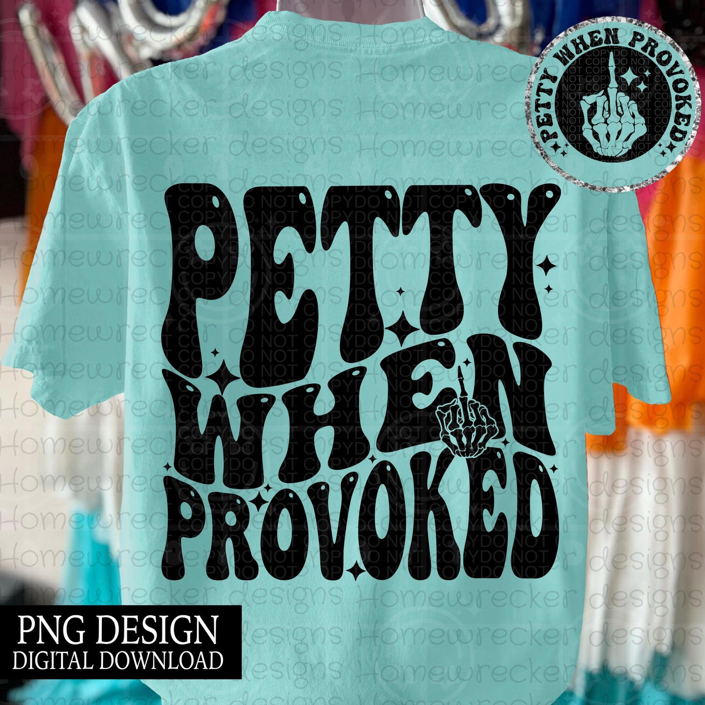 Petty When Provoked PNG, Skeleton middle finger, groovy wavy bubble font front and back t-shirt design snarky petty PNG digital download