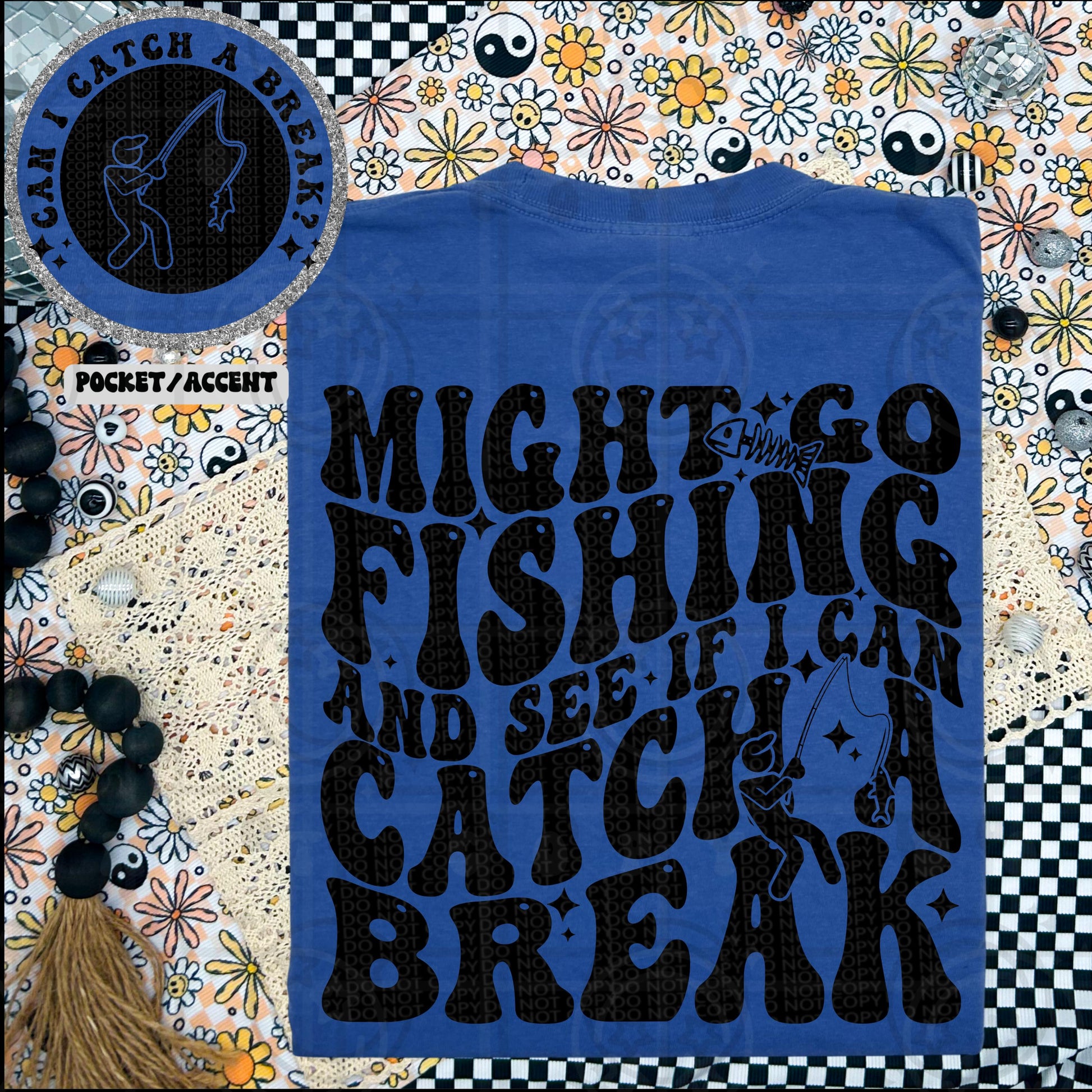 Might go fishing and see if I can catch a break PNG wavy font groovy font, front and back design funny snarky petty digital download