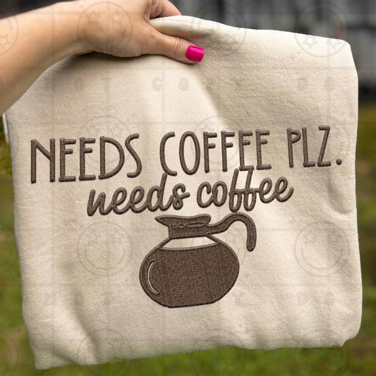 Needs coffee plz Faux Embroidery Brown PNG digital download