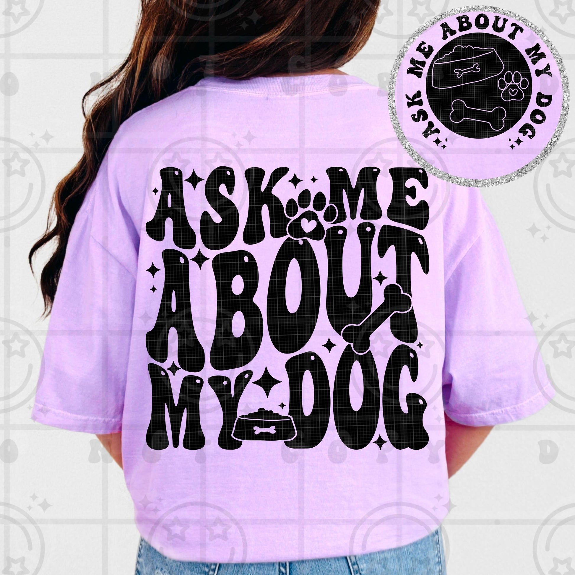 Retro groovy wavy text shirt design reading “Ask Me About My Dog,” shown as a PNG with matching pocket, front, and back layouts for a dog mom–themed apparel design.