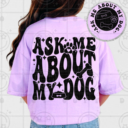Retro groovy wavy text shirt design reading “Ask Me About My Dog,” shown as a PNG with matching pocket, front, and back layouts for a dog mom–themed apparel design.