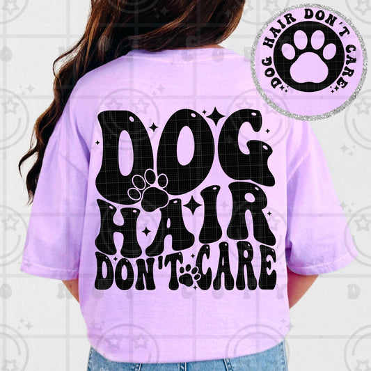 Wavy retro groovy text design reading “Dog Hair Don’t Care,” shown as a PNG shirt graphic with matching pocket, front, and back layouts for a dog mom–themed apparel design.
