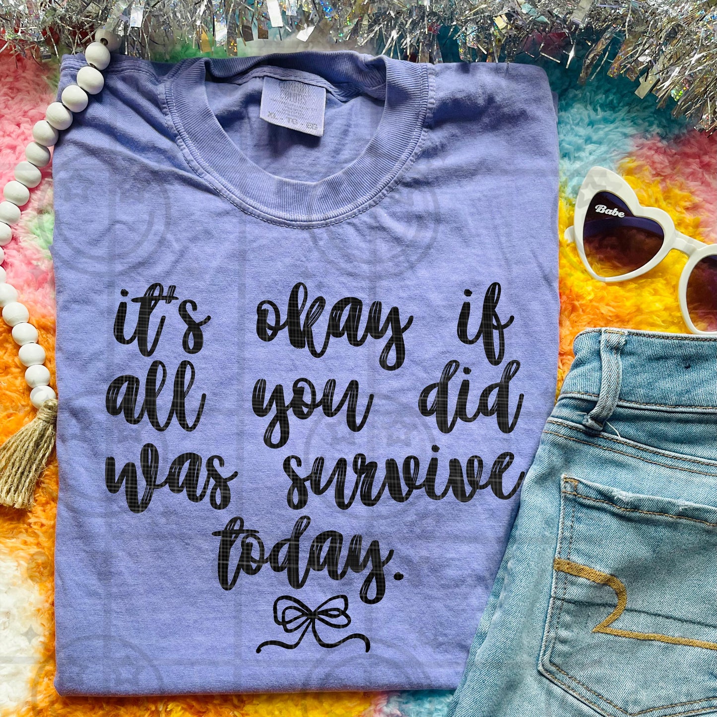 mental health quote png reading its okay if all you did was survive today for self care shirts pod sellers and sublimation printing