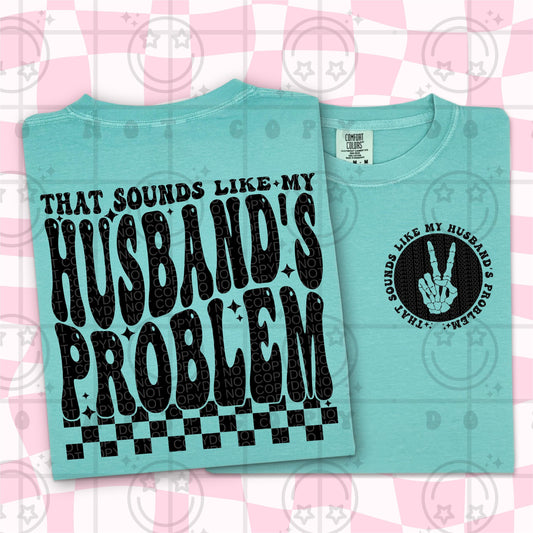 funny wife humor png reading that sounds like my husbands problem in retro bubble letters with checkered detail and sarcastic quote style