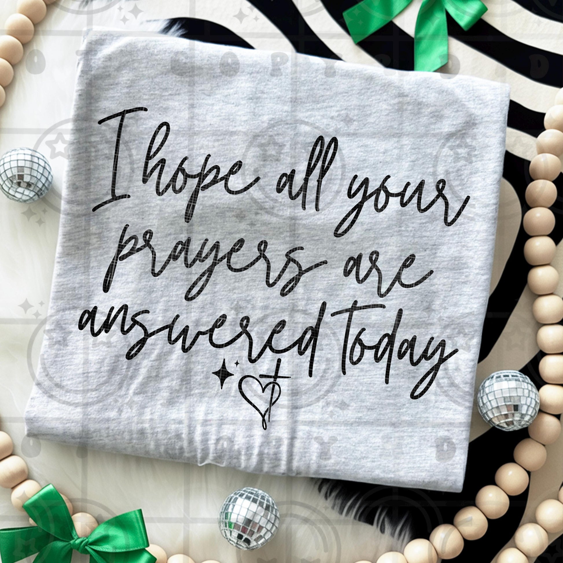 I Hope All Your Prayers Are Answered Today PNG | Faith Quote Shirt Design | Message to a stranger Christian Quote PNG for Shirts png