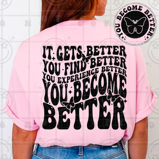 Retro wavy inspirational quote design reading It Gets Better You Find Better with bold black typography butterfly accents and clean lettering