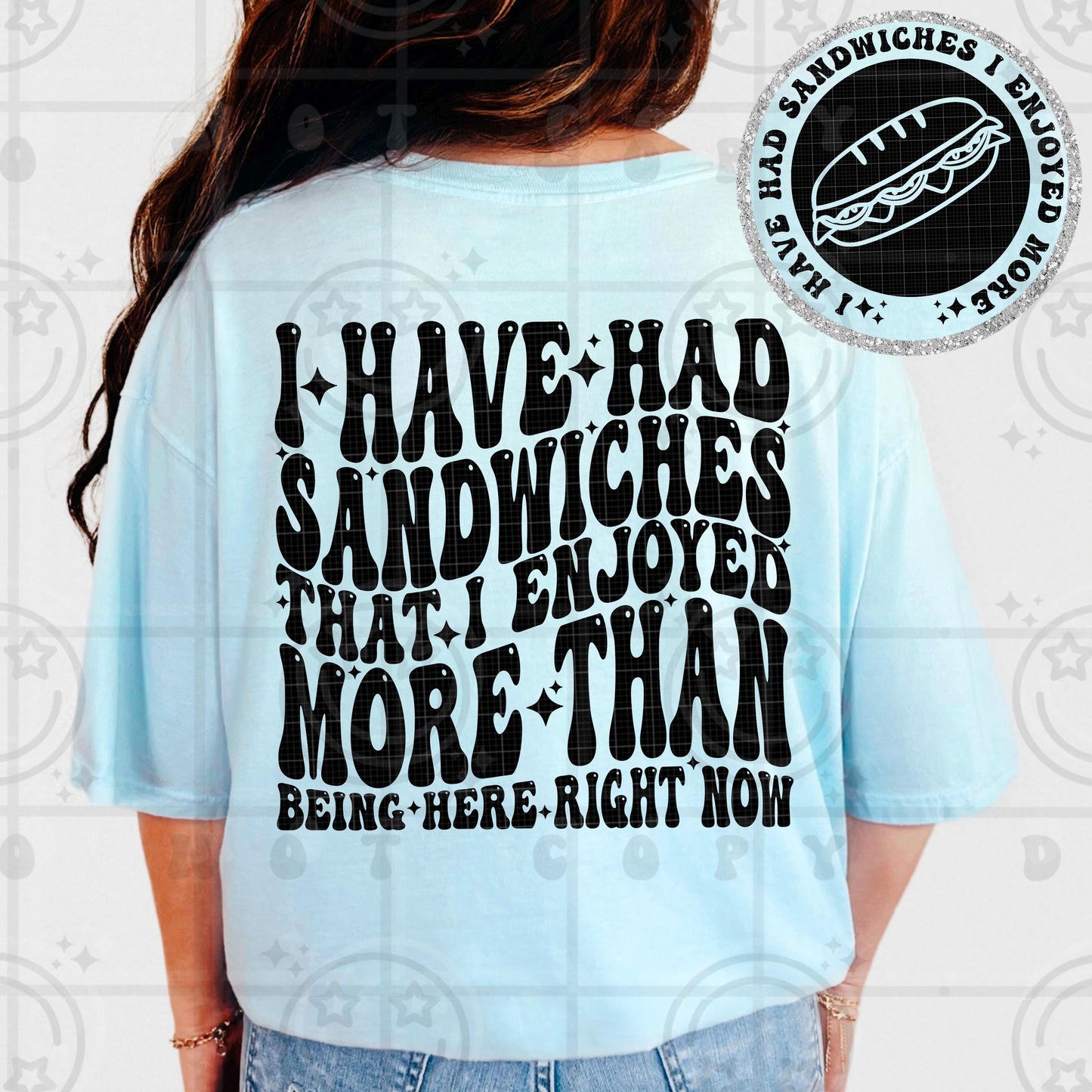 Retro wavy sarcastic quote design reading I Have Had Sandwiches I Enjoyed More Than This with bold black groovy typography