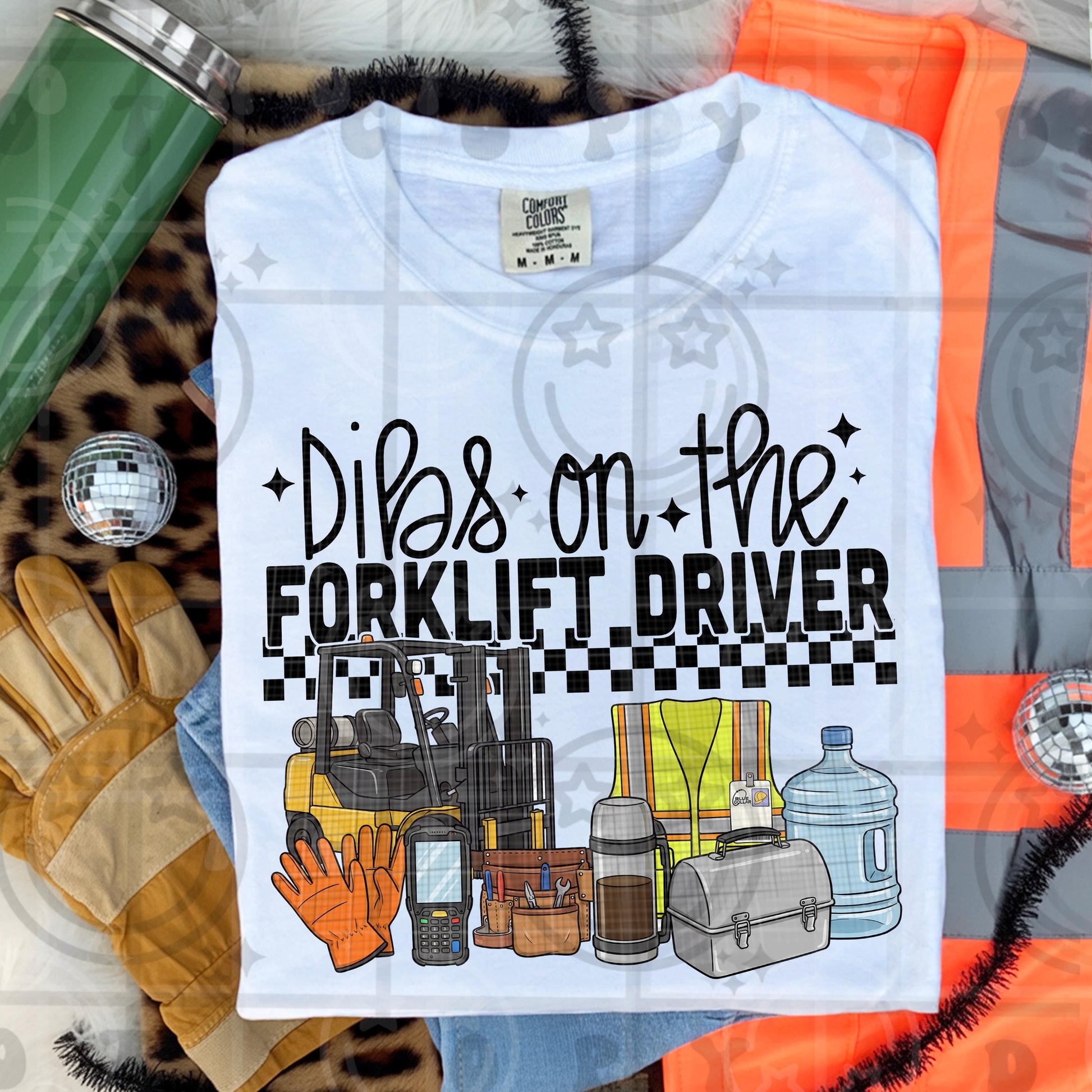 Illustrated forklift with safety gloves radio thermos tool bag water jug and text reading dibs on the forklift driver