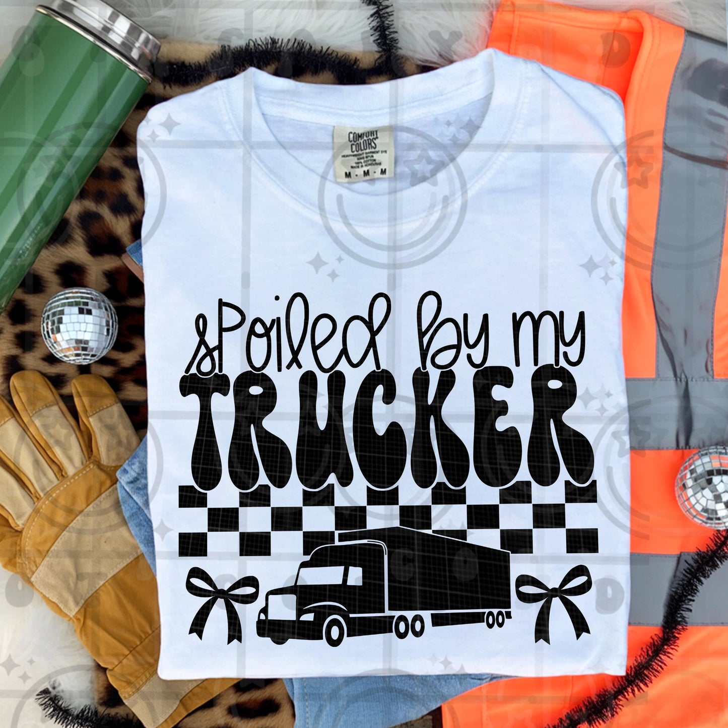 Spoiled By My Trucker design with bold typography semi truck silhouette checkered accents and feminine bows