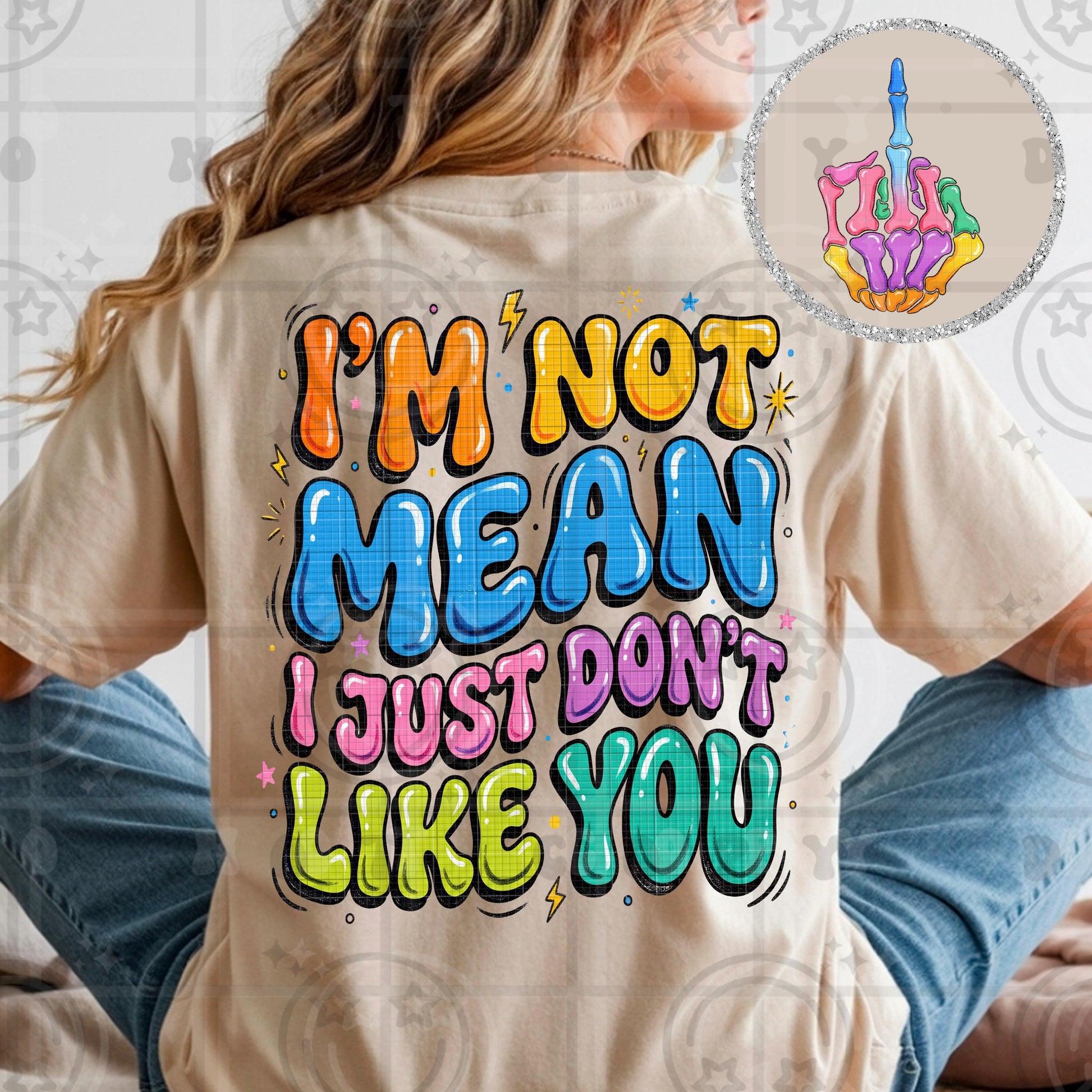 I'm not mean I just dont like you neon color bubble letters wavy design snarky PNG digital download