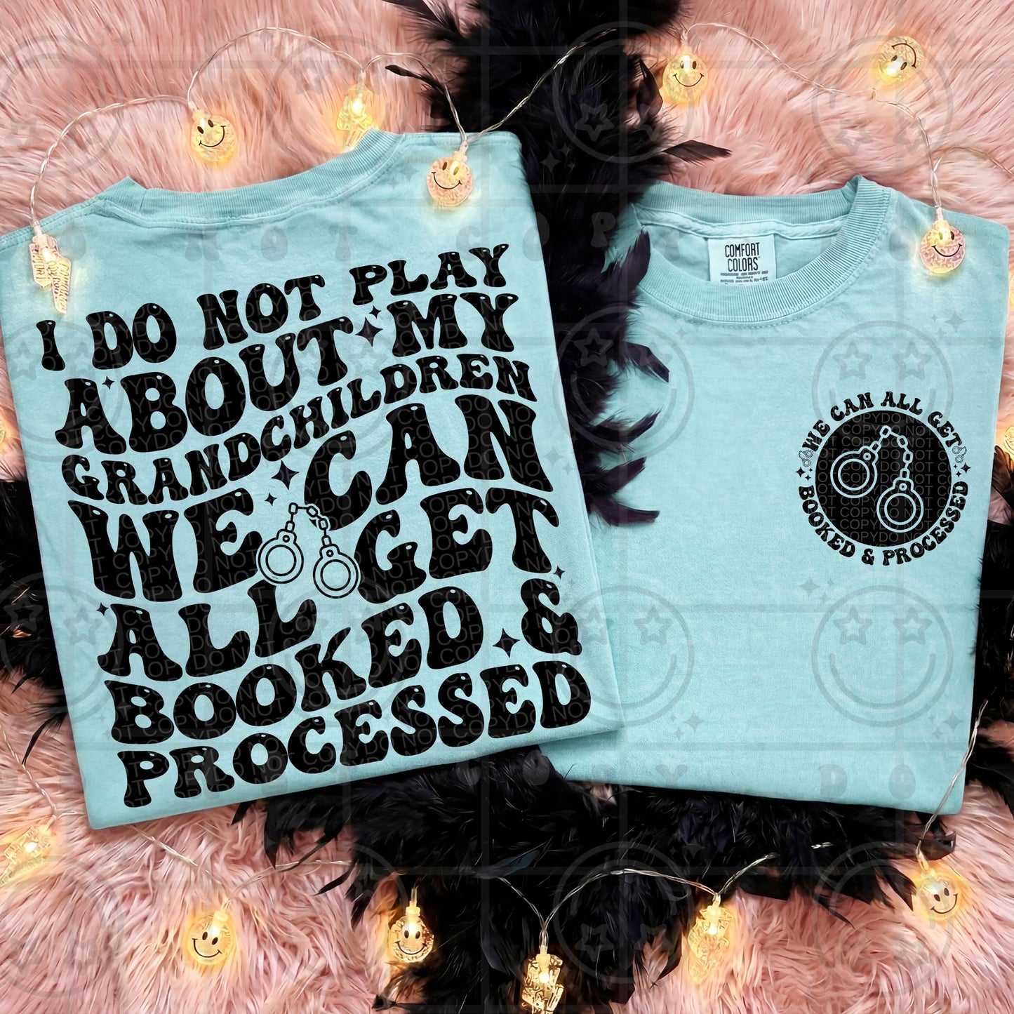 I do not play about my grandchild and grandchildren we can all get booked and processed, Single Color Wavy Design Front Pocket Snarky PNG
